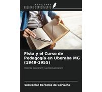 Fista y el Curso de Pedagogía en Uberaba MG (1949-1955): Historia, educación y contextualización