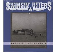 Swingin Utters - Fistful Of Hollow