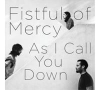 Fistful of Mercy As I Call You Down (CD) Album