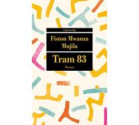Fiston Mwanza Mujila Lena Müller Kat Tram 83: Roman (Unionsverlag Ta (Tascabile)