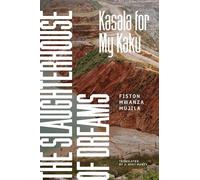 Fiston Mwanza Mujila The Slaughterhouse of Dreams (Tascabile)