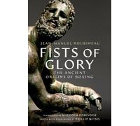 Fists of Glory: The Ancient Origins of Boxing
