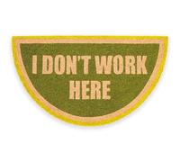 Fisura - Tappeto d’ingresso “I don’t work” in cocco con base antiscivolo in PVC. Tappeto interno dipinto a mano con messaggio divertente in verde. Misure: 70 x 40 cm.