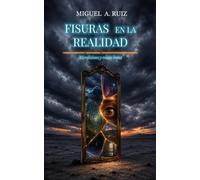 Fisuras en la realidad: Minificciones y relatos breves