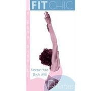 Fit Chic: Fashion Your Body With Pilates