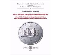 Fit e proper nel governo delle banche. Idoneità individuale e adeguatezza collet