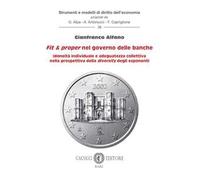 Fit e proper nel governo delle banche. Idoneità individuale e adeguatezza collettiva nella prospettiva della diversity degli esponenti