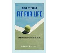 Fit for Life: Move to Thrive