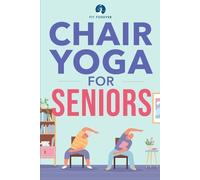 Fit Forever Forever , Fit Chair Yoga for Seniors (Tascabile)