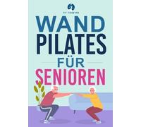 Fit Forever Wand-Pilates für Senioren (Tascabile)