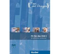 Fit für das DSD. Übungsbuch. Per le Scuole superiori. Con download mp3 [Lingua tedesca]: Deutsch als Fremdsprache: Vol. 1