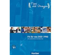 Fit für das DSD. Übungsbuch. Per le Scuole superiori: Deutsch als Fremdsprache / Übungsbuch mit Audios online