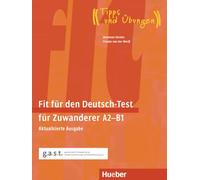 Fit für den Deutsch-Test für Zuwanderer A2-B1: Aktualisierte Ausgabe.Deutsch als Zweitsprache / Übungsbuch mit Audios online