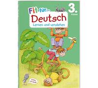 Fit für Deutsch 3. Klasse. Lernen und verstehen: Rechtschreibung üben, Texte schreiben, Grammatik verstehen und wiederholen. Am Lehrplan orientiert. Mit Lösungsheft und Stickerbogen