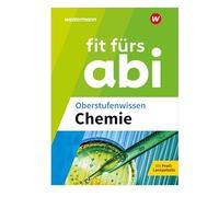 Fit fürs Abi. Oberstufenwissen Chemie