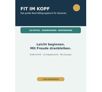 Fit im Kopf: Das große Beschäftigungsbuch für Senioren