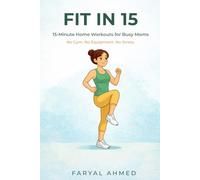 Fit in 15: 15-Minute Home Workouts for Busy Moms