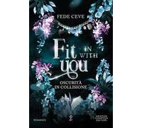 Fit in with you. Oscurità in collisione