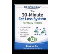 Fit In Your Day 30-Minute Fat Loss System For Busy People