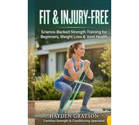 FIT & INJURY-FREE: Science-Backed Strength Training for Beginners, Weight Loss & Joint Health