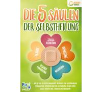Fit Max Die 5 Säulen der Selbstheilung: Wie Sie Ihre Selbstheilungsk (Tascabile)