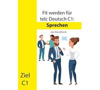 Fit werden für telc Deutsch C1: Sprechen: 2