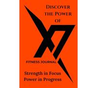 FitFocusX7 90-Day Fitness Journal - 6'' x 9'' Hardcover Workout Planner for Men & Women, Daily Fitness Log Book with Goals, Progress Tracker, Sleep & ... Full-Color Options: Conquer with Consistency