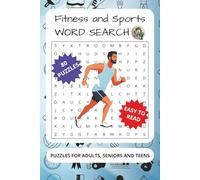 Fitness and Sports Word Search Puzzle Book: Word Searches with Easy to Read Print about fitness, sports, wellbeing and more for Adults, Seniors and Teens | 6x9 inches, 100 pages | 80 Puzzles
