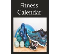Fitness Calendar: "A Simple Way to Stay on Track with Your Fitness Goals" "Workout. Record. Repeat. Your Year of Fitness Starts Here."