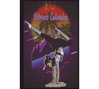 Fitness Calendar Notebook: 6 x 9 in, 100 Pages, Hardcover | Workout Planner & Exercise Tracker for Gym, Home, or Yoga | Stay Motivated and Reach Fitness Goals