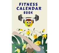 Fitness Calendar Planner - 12-Month Goal Tracker: Stay Motivated and Reach Your Health Goals with This Undated Workout Log and Monthly Progress Tracker - Ideal for Men & Women