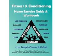 Fitness & Conditioning Home Exercise Guide & Workbook: Exercise Benefits & Precautions