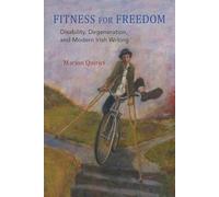 Fitness for Freedom: Disability, Degeneration and Modern Irish Writing