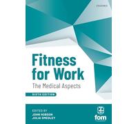 Fitness for Work: The Medical Aspects