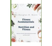 Fitness Fundamentals: Nutrition and Fitness