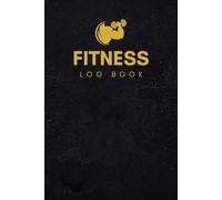 Fitness Journal For Your Gym Goals: Workout Planner & Log Book For Men and Women Track Weight Loss, GYM, Bodybuilding Progress - Daily Health Workout