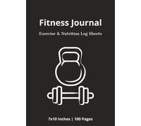 Fitness Journal: Workout and Nutrition Planner to help keep your own track to achieve your fitness goals