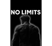 Fitness Journal & Workout Logbook - NO LIMITS Edition: Track Strength Training, Cardio & Progress - 120 Sessions