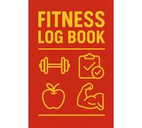 Fitness Log Book: Track Workouts, Cardio, Strength Training & Progress: Daily Workout Journal for Weightlifting, Cardio, Meal Tracking, and Goal Setting