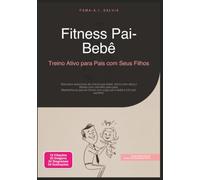 Fitness Pai-Bebê: Treino Ativo para Pais com Seus Filhos
