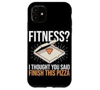 Fitness Pensavo avessi detto Finisci questa pizza Funny Fitness Custodia per iPhone 11