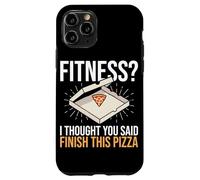 Fitness Pensavo avessi detto Finisci questa pizza Funny Fitness Custodia per iPhone 11 Pro