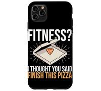 Fitness Pensavo avessi detto Finisci questa pizza Funny Fitness Custodia per iPhone 11 Pro Max