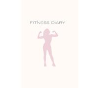 FITNESS PLANNER AL FEMMINILE - 90 GIORNI: Organizza i tuoi allenamenti, monitora i progressi e resta concentrata sui tuoi obiettivi.