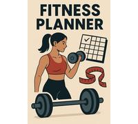 Fitness Planner: Eat, Sleep , Train, Drink ,Track
