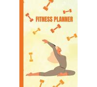 Fitness planner: Workout Log Book & Health Tracker