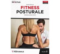 Fitness posturale. Vol. 2: Valutazione, postura e dolore
