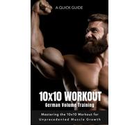 Fitness Research Publishing German Volume Training 10x10 Workout (Tascabile)