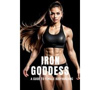 Fitness Research Publishing Iron Goddess (Tascabile) Bodybuilding Library