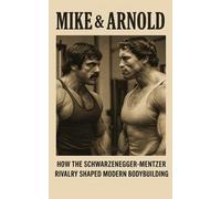 Fitness Research Publishing Mike & Arnold (Tascabile) Bodybuilding Library